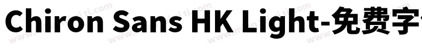 Chiron Sans HK Light字体转换